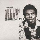 Milton Henry - Branches And Leaves