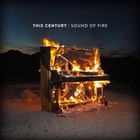 This Century - Sound Of Fire