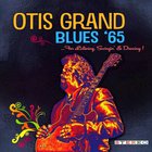 Otis Grand - Blues 65
