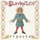 Slovenly - Riposte