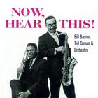 Bill Barron - Now, Hear This! (With Ted Curson) (Vinyl)