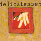 delicatessen - Skin Touching Water