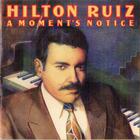 Hilton Ruiz - A Moment's Notice