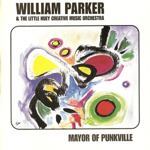 Mayor Of Punkville (With The Little Huey Creative Music Orchestra) CD2