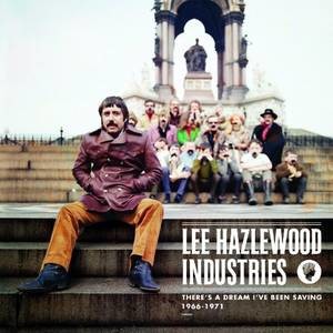 Lee Hazlewood Industries: there's A Dream I've Been Saving (1966-1971) CD2