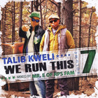 Talib Kweli - We Run This, Vol. 7 (Mixed By Mr. E Of Rps Fam)