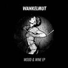 Wood & Wine (EP)