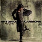 Antonio Carmona - De Noche