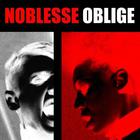 Noblesse Oblige - Privilege Entails Responsibility