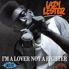 I'm A Lover Not A Fighter