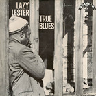 Lazy Lester - True Blues (Vinyl)