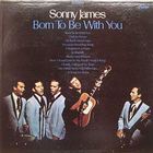 Sonny James - Born To Be With You (Vinyl)