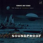 Ferrante & Teicher - Soundproof (Vinyl)