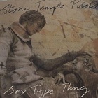 Stone Temple Pilots - Sex Type Thing (MCD)
