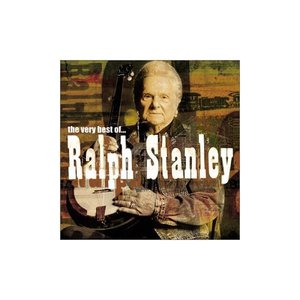 The Very Best Of Ralph Stanley