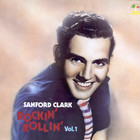 Sanford Clark - Rockin' Rollin Vol. 1 (Vinyl)