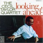 Cecil Taylor - Looking Ahead! (Reissued 1990)