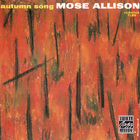 Mose Allison - Autumn Song (Remastered 1996)