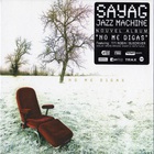 Sayag Jazz Machine - No Me Digas