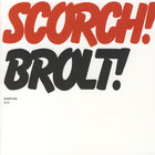 Scorch Trio - Brolt!