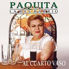 Paquita La Del Barrio - Al Cuarto Vaso