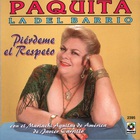 Paquita La Del Barrio - Pierdeme El Respeto