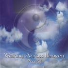 Paul Sills - Walking Across Heaven
