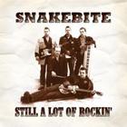Snakebite - Still A Lot Rockin
