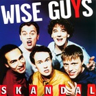 Wise Guys - Skandal