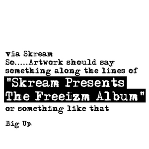 Skream Presents Freeizm
