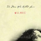Will Hoge - The Man Who Killed Love