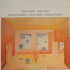 Steve Khan - Casa Loco (Vinyl)