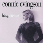 Connie Evingson - I Have Dreamed