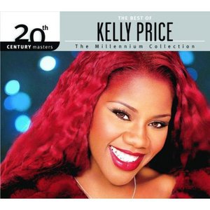 The Best Of Kelly Price: 20Th Century Masters - Millennium Collection