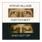 Steve Hillage - For To Next & And Not Or (Vinyl)