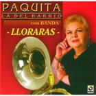 Paquita La Del Barrio - Lloraras Con Banda