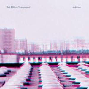Sublime (Ted Milton & Loopspool)