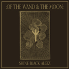 Of The Wand & The Moon - Shine Black Algiz (CDS)