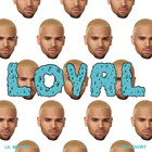 Chris Brown - Loyal (West Coast Version) (CDS)