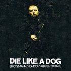 Die Like A Dog Quartet - The Complete FMP Recordings: Little Birds Have Fast Hearts No. 2 CD3