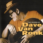 Dave Van Ronk - Two Sides Of
