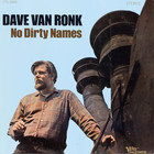 Dave Van Ronk - No Dirty Names (Vinyl)