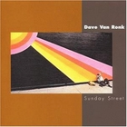 Dave Van Ronk - Sunday Street (Remastered 1999)