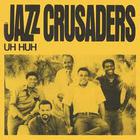 The Jazz Crusaders - Uh Huh (Vinyl)