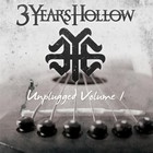 Three Years Hollow - Unplugged, Vol. 1 (EP)