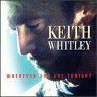 Keith Whitley - Wherever You Are Tonight