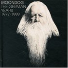 Moondog - The German Years 1977-1999 CD1