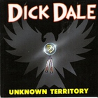 DICK DALE - Unknown Territory