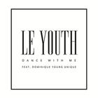 Le Youth - Dance With Me (CDS)