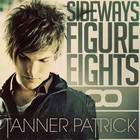 Tanner Patrick - Sideways Figure Eights (CDS)